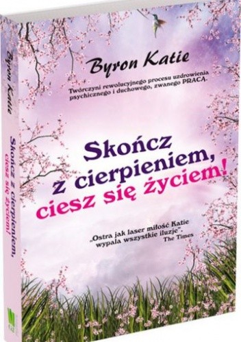 Skończ z cierpieniem, ciesz się życiem!