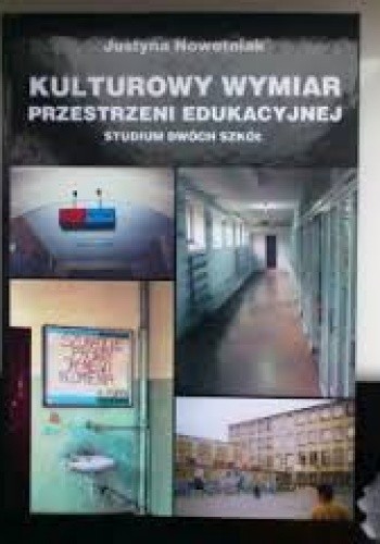 Kulturowy wymiar przestrzeni edukacyjnej. Studium dwóch szkół.
