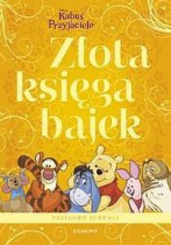 Złota księga bajek. Przygody Kubusia i Przyjaciół