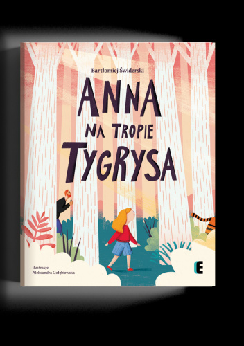 Anna na tropie tygrysa