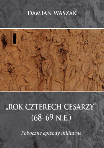 Rok czterech cesarzy (68-69 n.e.). Poboczne epizody militarne