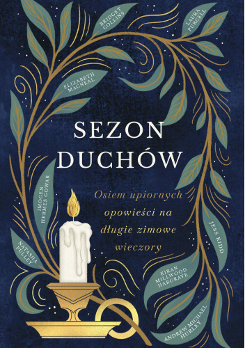 Sezon duchów. Osiem upiornych opowieści na długie zimowe noce