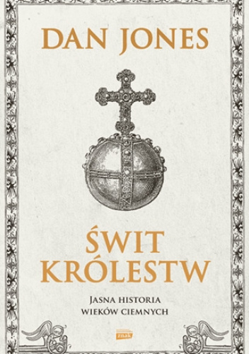 Świt królestw. Jasna historia wieków ciemnych