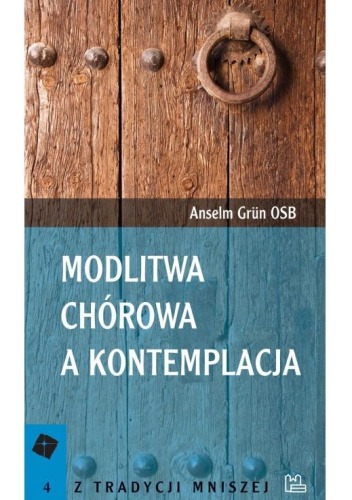 Modlitwa chórowa a kontemplacja