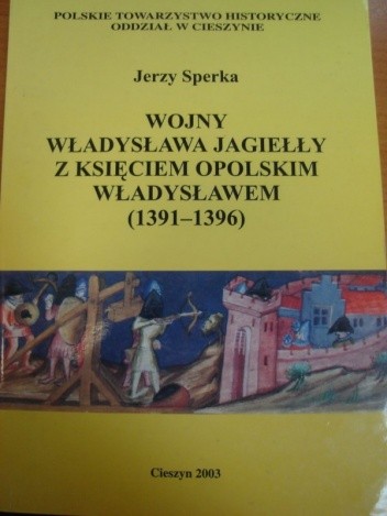 Wojny Władysława Jagiełły z księciem opolskim Władysławem (1391-1396)
