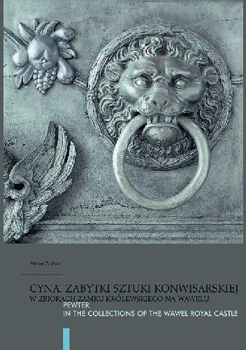 Cyna. Zabytki sztuki konwisarskiej