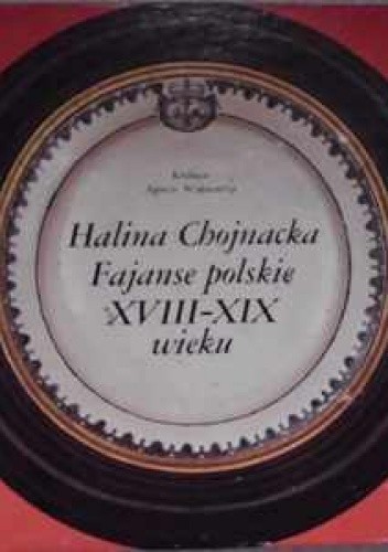 Fajanse polskie XVIII-XIX wieku