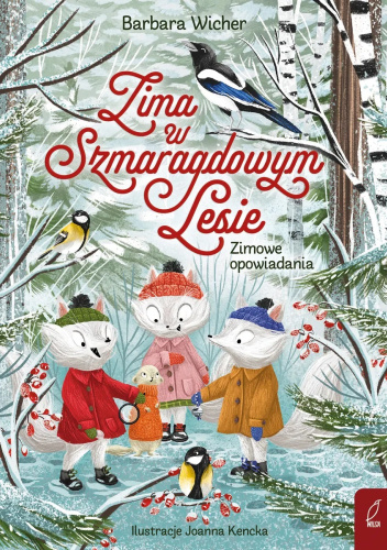 Zima w Szmaragdowym Lesie. Zimowe opowiadania