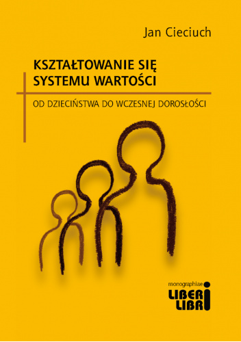 Kształtowanie się systemu wartości od dzieciństwa do wczesnej dorosłości