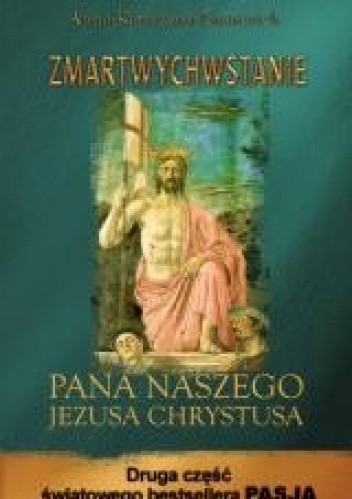 Zmartwychwstanie Pana naszego Jezusa Chrystusa