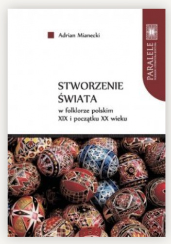 Stworzenie świata w folklorze polskim XIX i początku XX wieku