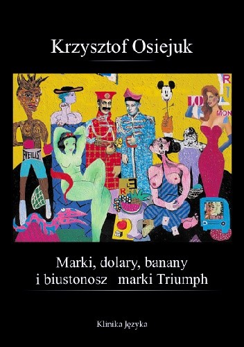 Marki, dolary, banany, i biustonosz marki Triumph
