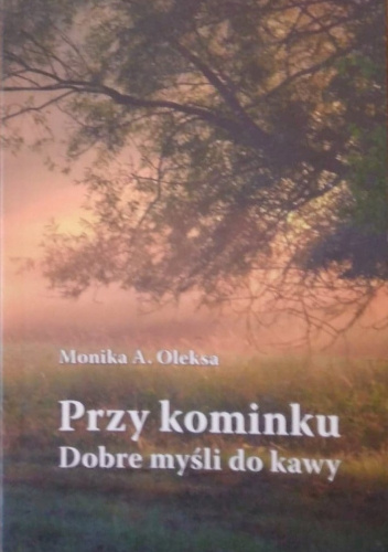 Przy kominku. Dobre myśli do kawy.