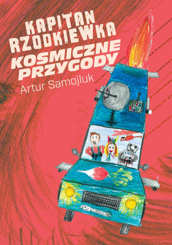 Kapitan Rzodkiewka Kosmiczne przygody