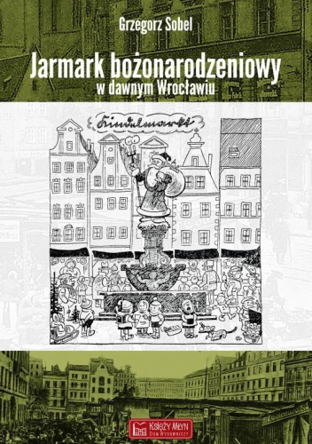 Jarmark bożonarodzeniowy w dawnym Wrocławiu