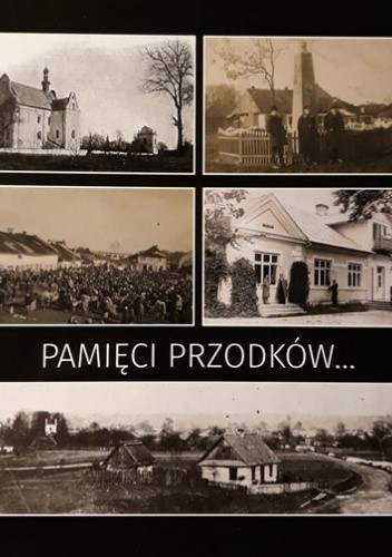 Pamięci przodków... Album historyczny