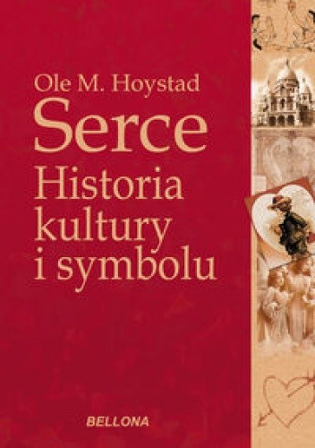 Serce. Historia kultury i symbolu