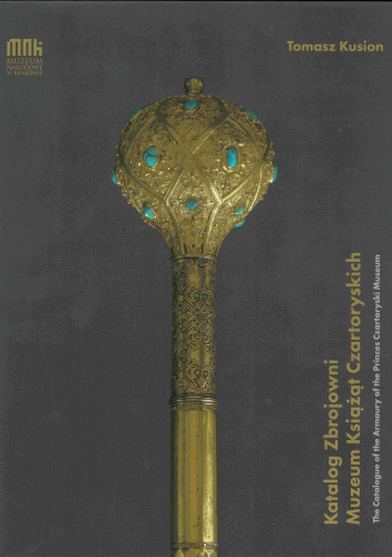 Katalog Zbrojowni Muzeum Książąt Czartoryskich