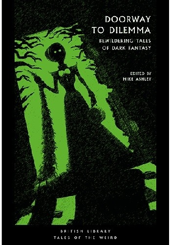 Doorway to Dilemma: Bewildering Tales of Dark Fantasy