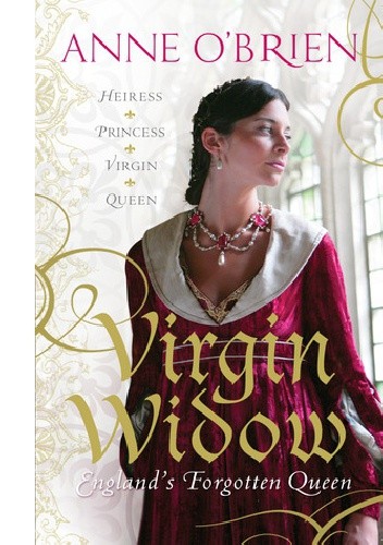 Virgin Widow: England's Forgotten Queen