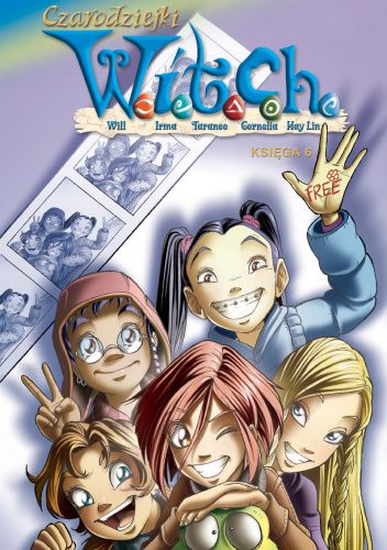 Czarodziejki W.I.T.C.H. Księga 6