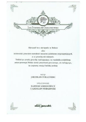 Skrupuł bez skrupułu w Polsce albo oświecenie grzechów narodowi naszemu polskiemu zwyczajniejszych, a za grzechy nie mianych