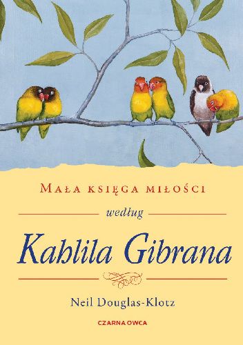 Mała księga miłości według Kahlila Gibrana