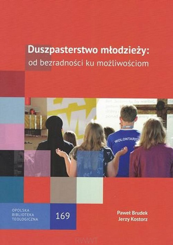 Duszpasterstwo młodzieży: od bezradności ku możliwościom