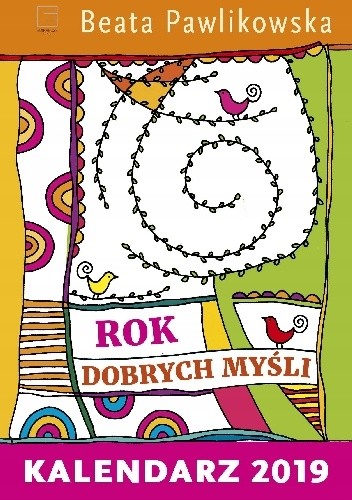 Rok dobrych myśli - Kalendarz 2019