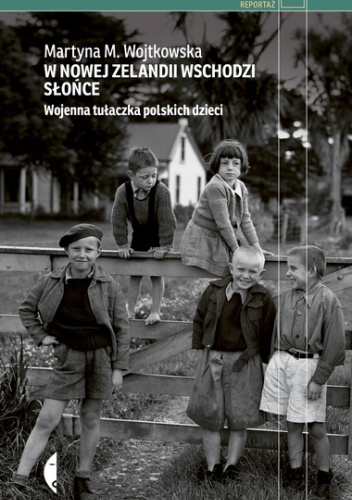 W Nowej Zelandii wschodzi słońce. Wojenna tułaczka polskich dzieci