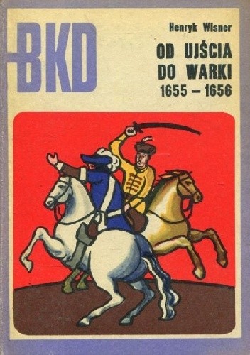 Od Ujścia do Warki 1655-1656