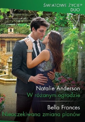 W różanym ogrodzie; Nieoczekiwana zmiana planów