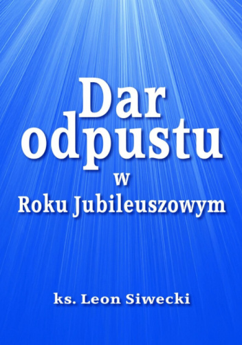Dar odpustu w Roku Jubileuszowym
