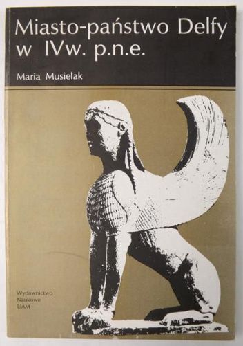Miasto-państwo Delfy w IV w. p.n.e. Studium z historii społeczeństwa greckiego