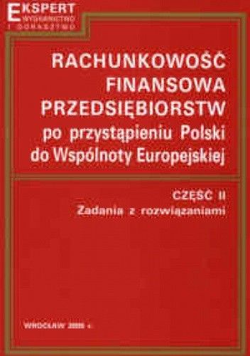Rachunkowość finansowa przedsiębiorstw po przystąpieniu Polski do Wspólnoty Europejskiej