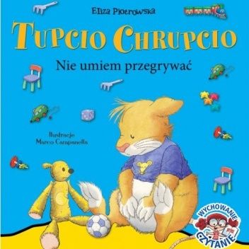 Tupcio Chrupcio. Nie umiem przegrywać
