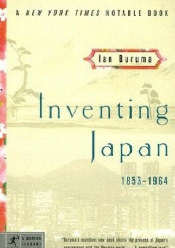 Inventing Japan: 1853-1964 (Modern Library Chronicles)