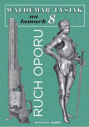WALDEMAR ŁYSIAK NA ŁAMACH 8. RUCH OPORU