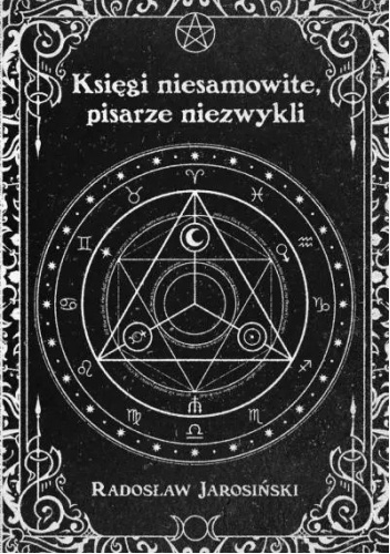 Księgi niesamowite, pisarze niezwykli