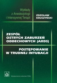 zespół ostrych zaburzeń oddechowych (ARDS). Postępowanie w trudnej intubacji