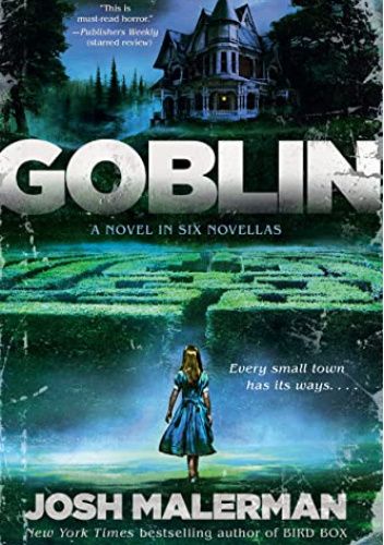 Goblin: A Novel in Six Novellas