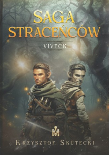 Saga straceńców. Viveck