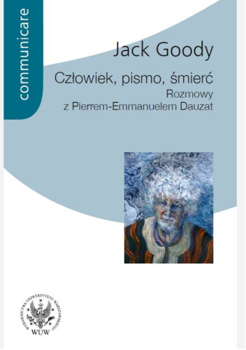 Człowiek, pismo, śmierć.  Rozmowy z Pierrem Emmanuelem Dauzat