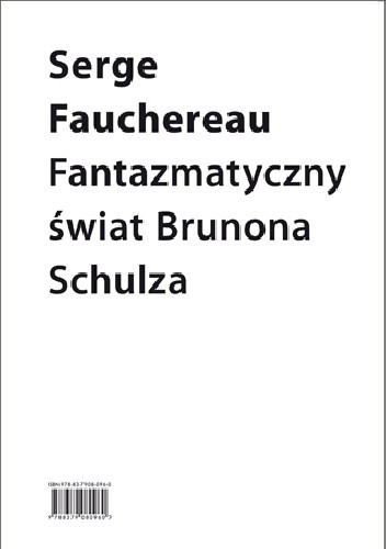 Fantazmatyczny świat Brunona Schulza. Wokół Xięgi bałwochwalczej