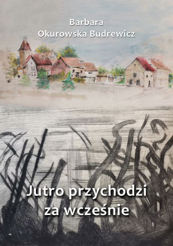 Jutro przychodzi za wcześnie