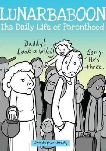 Lunarbaboon: The Daily Life of Parenthood