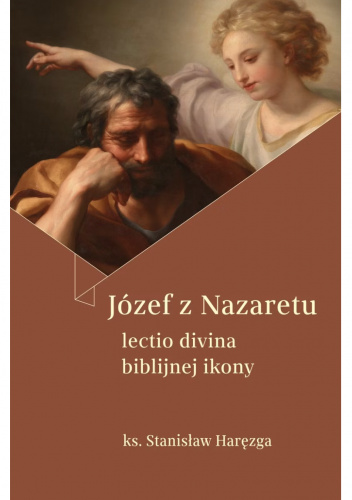 Józef z Nazaretu. Lectio divina biblijnej ikony