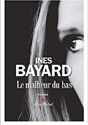 Le malheur du bas