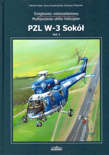 Śmigłowiec wielozadaniowy PZL W-3 Sokół. Vol. 1