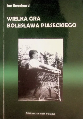 Wielka gra Bolesława Piaseckiego